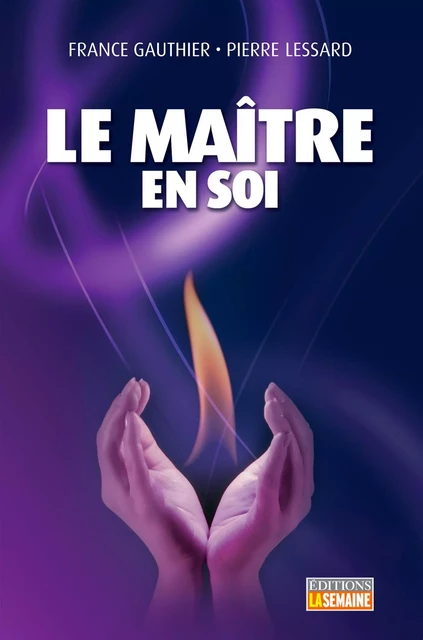 Le maître en soi - Pierre Lessard, France Gauthier - La Semaine