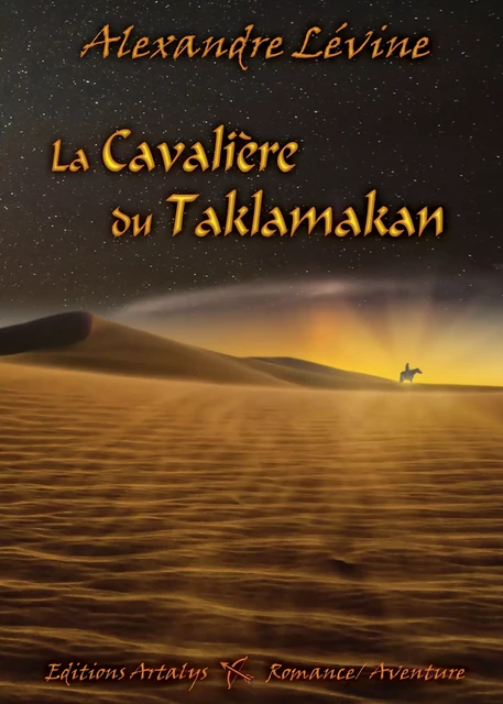 La cavalière du Taklamakan - Alexandre Lévine - Editions Artalys