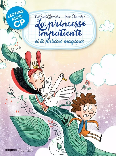 La Princesse impatiente et le haricot magique Lecture aidée CP - Nathalie Somers - Magnard Jeunesse