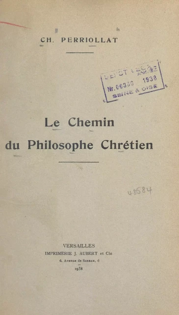 Le chemin du philosophe chrétien - Charles Perriollat - FeniXX réédition numérique