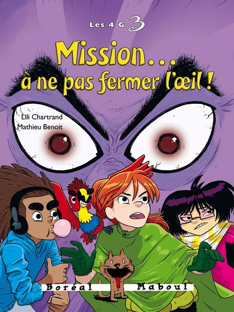 Mission… à ne pas fermer l’œil ! - Lili Chartrand - Editions du Boréal