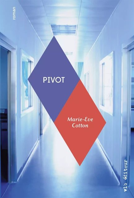 Pivot - Marie-Eve Cotton - VLB éditeur