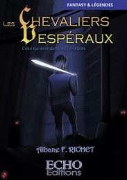 Les Chevaliers Vespéraux - Celui qui erre dans les Ténèbres