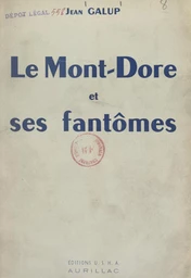 Le Mont-Dore et ses fantômes