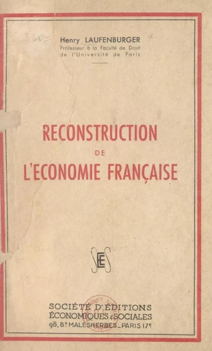 Reconstruction de l'économie française - Henry Laufenburger - FeniXX réédition numérique