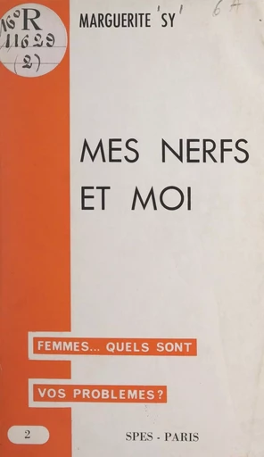 Mes nerfs et moi - Marguerite Sy - FeniXX réédition numérique