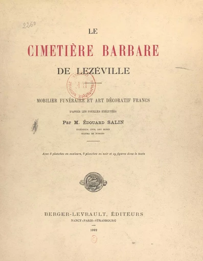 Le cimetière barbare de Lezéville. Mobilier funéraire et art décoratif francs - Édouard Salin - FeniXX rédition numérique