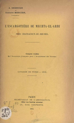 L'escargotière de Mechta-el-Arbi, près Châteaudun-du-Rhumel - Arthur Debruge, Gustave Mercier - FeniXX réédition numérique