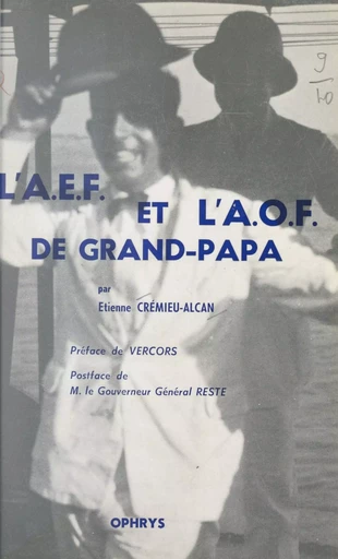 L'A.E.F. et l'A.O.F. de Grand-Papa - Étienne Crémieu-Alcan - FeniXX rédition numérique