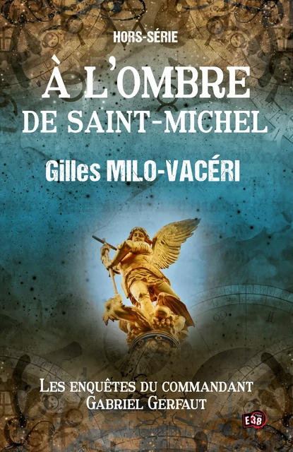 À l'ombre de Saint-Michel - Gilles Milo-Vacéri - Les éditions du 38