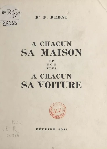 À chacun sa maison et non plus à chacun sa voiture - François Debat - FeniXX réédition numérique