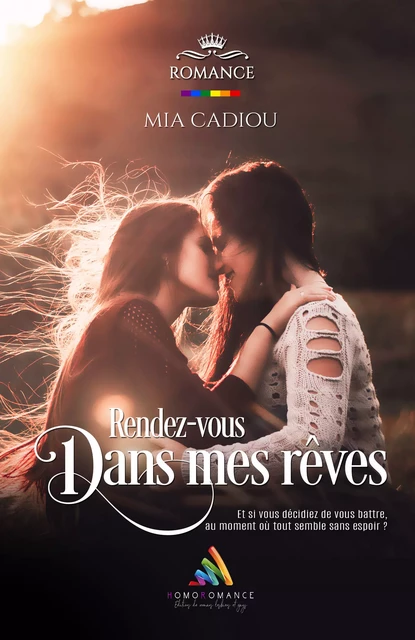 Rendez-vous dans mes rêves - Mia Cadiou - Homoromance Éditions