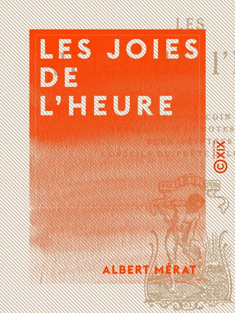 Les Joies de l'heure - Albert Mérat - Collection XIX