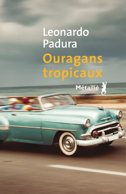 Ouragans tropicaux - Leonardo Padura - Métailié