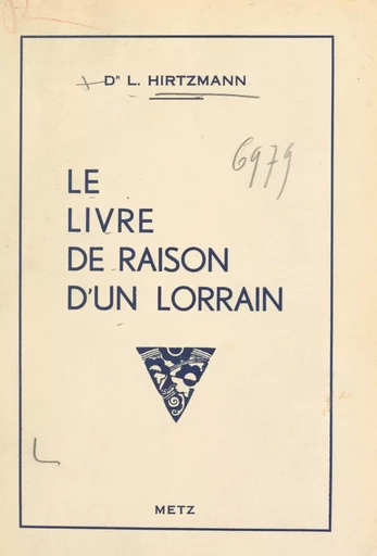 Le livre de raison d'un Lorrain - L. Hirtzmann - FeniXX réédition numérique