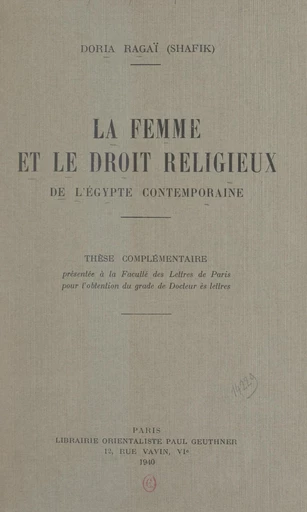 La femme et le droit religieux de l'Égypte contemporaine - Doria Ragai (Shafik) - FeniXX réédition numérique