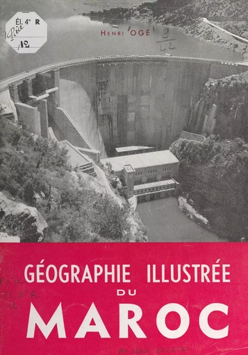 Géographie illustrée du Maroc - Henri Ogé - FeniXX rédition numérique