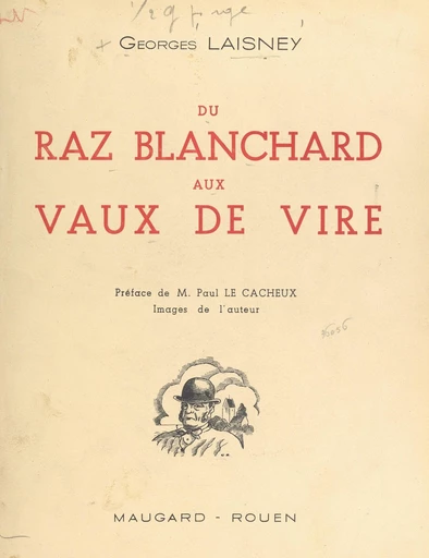 Du Raz Blanchard aux Vaux de Vire - Georges Laisney - FeniXX réédition numérique