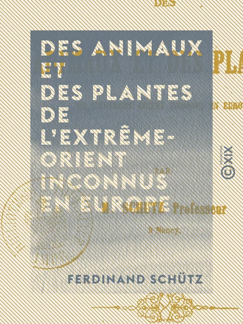 Des animaux et des plantes de l'Extrême-Orient inconnus en Europe - Ferdinand Schütz - Collection XIX