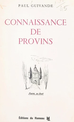 Connaissance de Provins - Paul Guivande - FeniXX réédition numérique