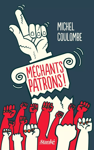 Méchants patrons ! - Michel Coulombe - Stanké