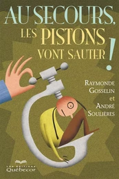 Au secours, les piston vont sauter!