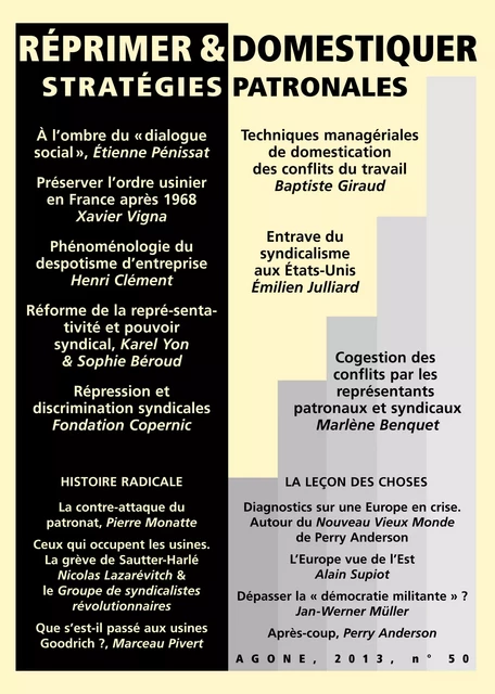 Réprimer et domestiquer : stratégies patronales - Baptiste Giraud, Émilien Julliard, Karel Yon, Pierre Monatte, Nicolas Lazarévitch, Marceau Pivert, Perry Anderson, Alain Supiot, Jan-Werner Müller, Xavier Vigna, Sophie Béroud, Marlène Benquet, Henri Clément - Agone