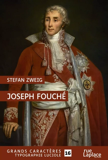 Joseph Fouché - Stefan Zweig - rueLaplace éditions