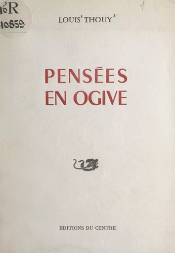 Pensées en ogive - Louis Thouy - FeniXX réédition numérique