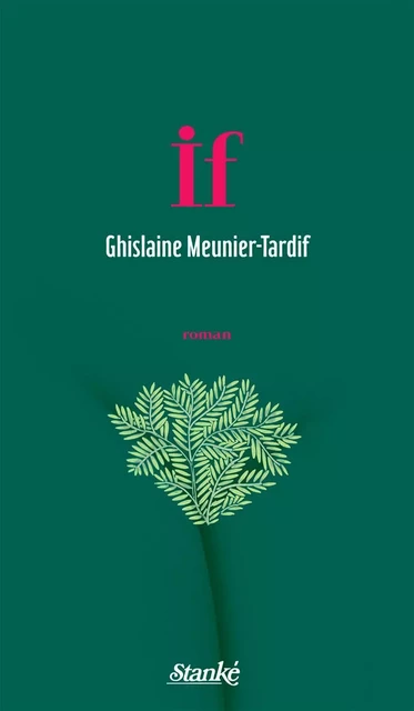 If - Ghislaine Meunier-Tardif - Stanké