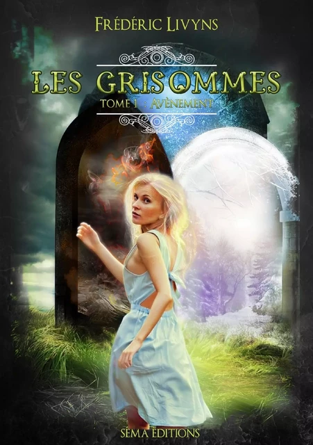 Les Grisommes, tome 1 : Avènement - Frédéric Livyns - Séma Éditions