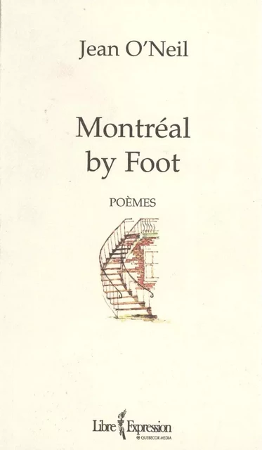 Montréal by foot - Jean O'Neil - Libre Expression