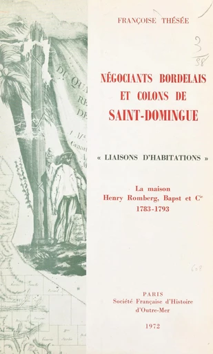 Négociants bordelais et colons de Saint-Domingue - Françoise Thesee - FeniXX réédition numérique