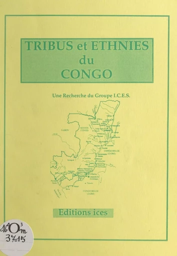 Tribus et ethnies du Congo -  Groupe ICES - FeniXX réédition numérique