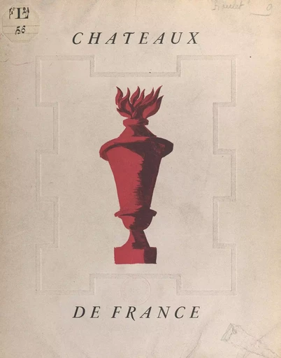 Châteaux de France - Jacques Houlet - FeniXX réédition numérique