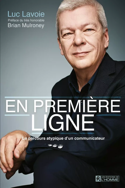 En première ligne - Luc Lavoie - Les Éditions de l'Homme