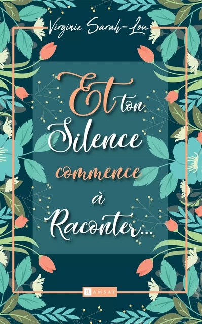 Et ton silence commence à raconter… - Virginie Sarah-Lou - Ramsay Editions