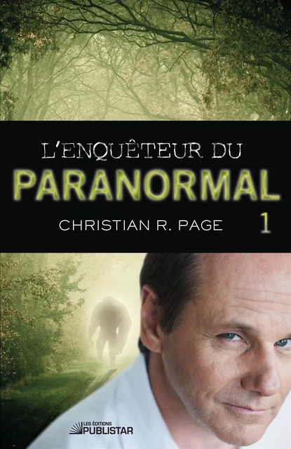 L'Enquêteur du paranormal, tome 1 - Christian R. Page - Publistar