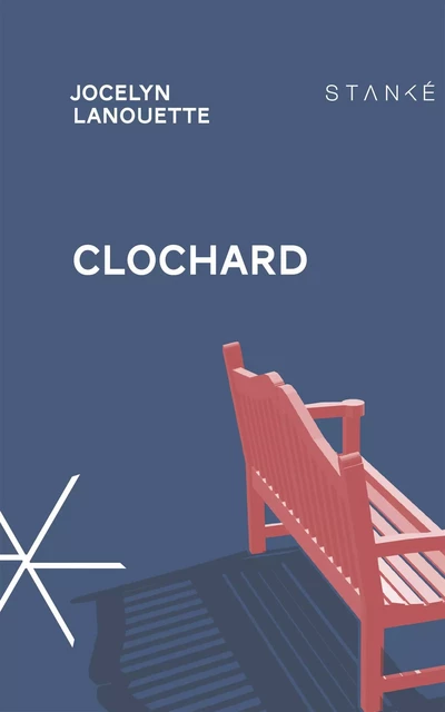 Clochard - Jocelyn Lanouette - Stanké