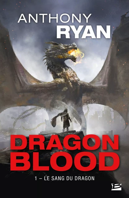 Dragon Blood, T1 : Le Sang du dragon - Anthony Ryan - Bragelonne