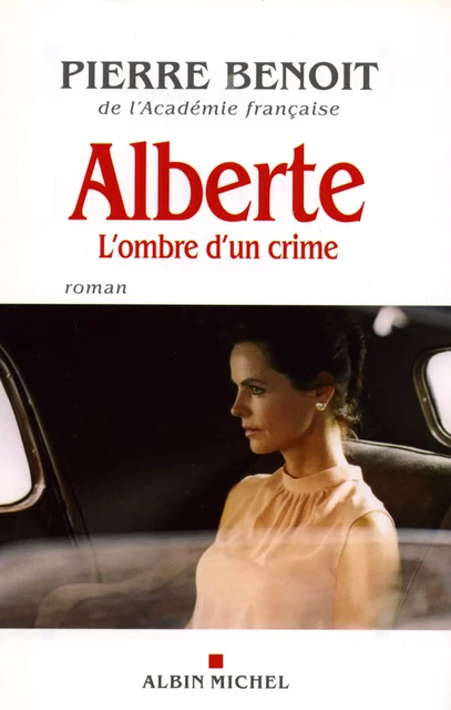 Alberte - Pierre Benoit - Albin Michel