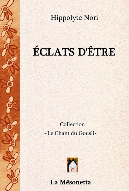 Éclats d'être - Hippolyte Nori - Les Éditions de La Mêsonetta