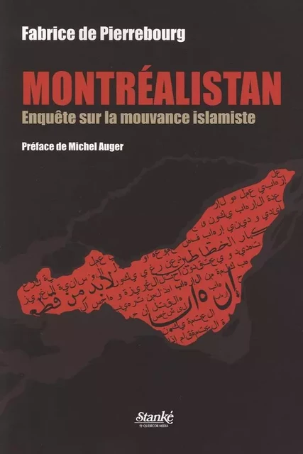 Montréalistan - Enquête sur la mouvance islamiste - Fabrice De Pierrebourg - Stanké