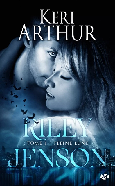 Riley Jenson, T1 : Pleine lune - Keri Arthur - Milady