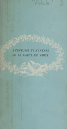 Aventures et avatars de la carte de vœux