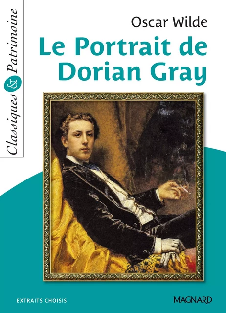 Le Portrait de Dorian Gray - Classiques et Patrimoine - Oscar Wilde, Marc Stephan - Magnard