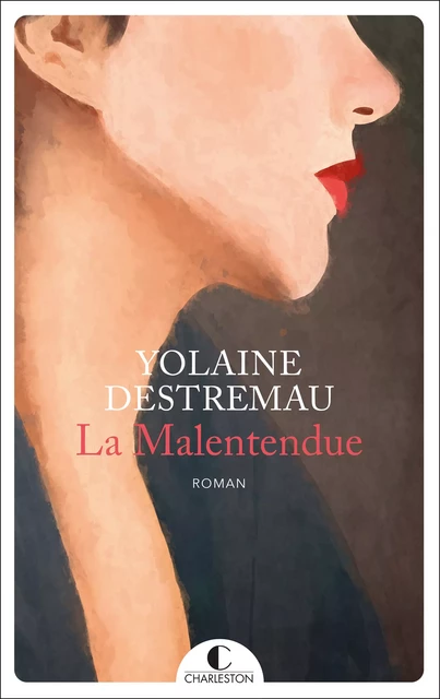 La Malentendue - Yolaine Destremau - Éditions Charleston