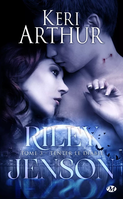 Riley Jenson, T3 : Tenter le diable - Keri Arthur - Milady