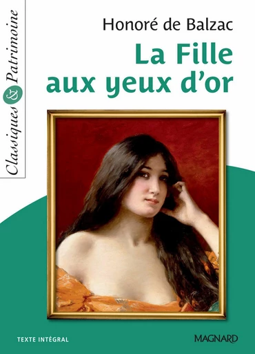 La Fille aux yeux d'or - Classiques et Patrimoine - Myriam Zaber, Honoré de Balzac - Magnard