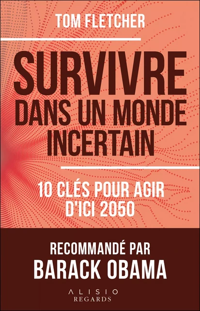 Survivre dans un monde incertain - Tom Fletcher - Alisio